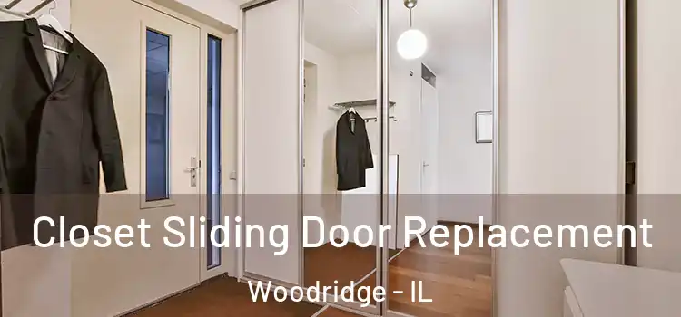 Closet Sliding Door Replacement Woodridge - IL